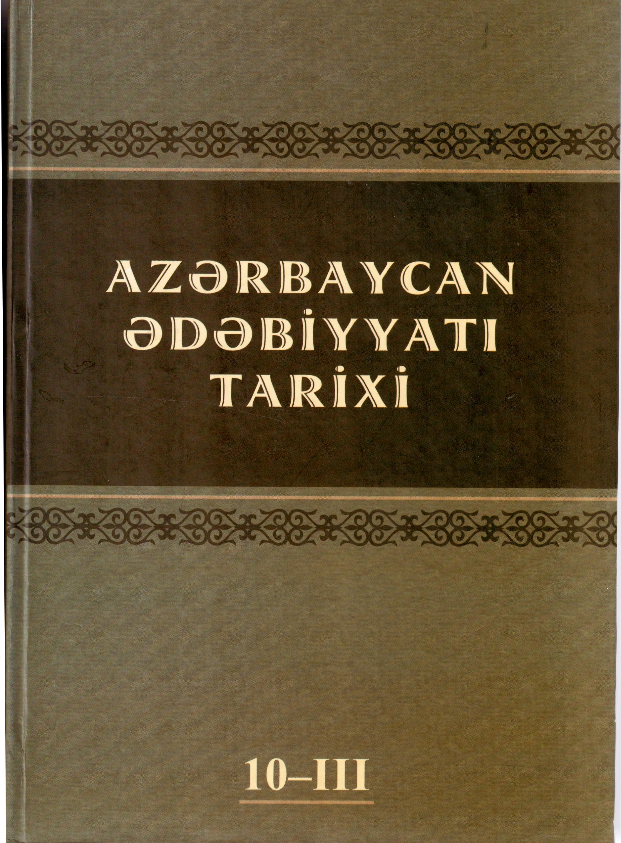 Az?rbaycan ?d?biyyat? tarixi. (On cildd?). III cild. Orta ?srl?r Az?rbaycan ?d?biyyat? (XIII-XVI ?srl?r). 